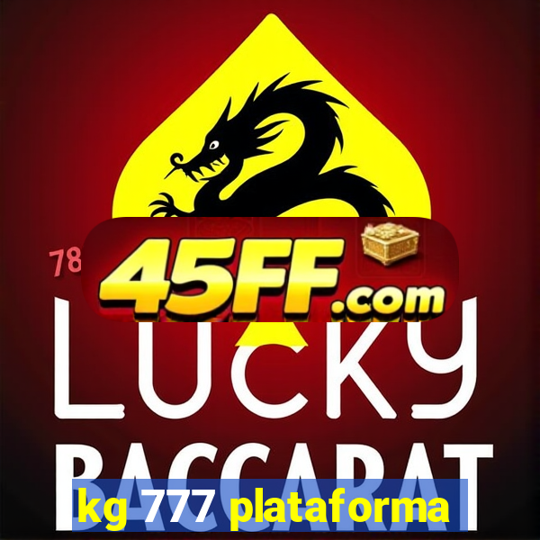 kg 777 plataforma